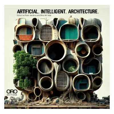 Artificial Intelligent Architecture - Jacobus, Frank a Kelly, Brian M.