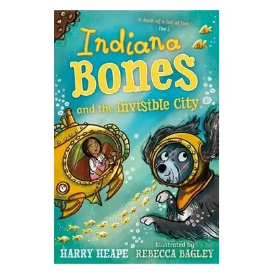 Indiana Bones and the Invisible City - Heape, Harry