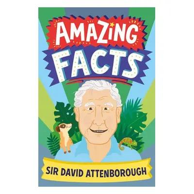 Amazing Facts Sir David Attenborough - Wilson, Hannah