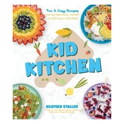 Kid Kitchen - Staller, Heather