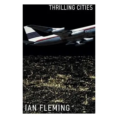 Thrilling Cities - Fleming, Ian