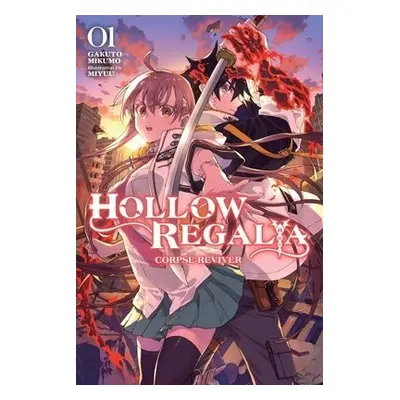 Hollow Regalia, Vol. 1 (light novel) - Mikumo, Gakuto