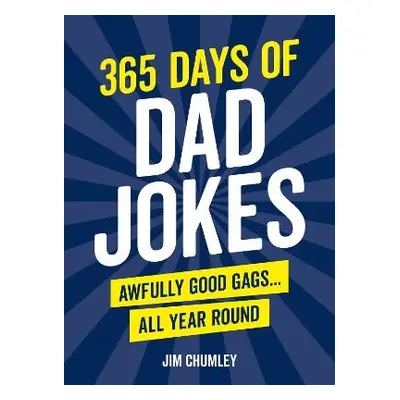 365 Days of Dad Jokes - Chumley, Jim