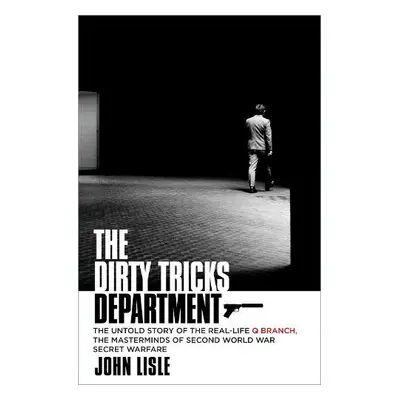 Dirty Tricks Department - Lisle, John