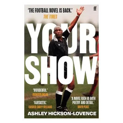 Your Show - Hickson-Lovence, Ashley