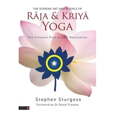 Supreme Art and Science of Raja and Kriya Yoga - Sturgess, Stephen