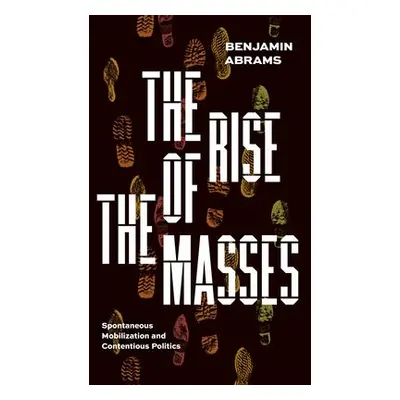 Rise of the Masses - Abrams, Benjamin