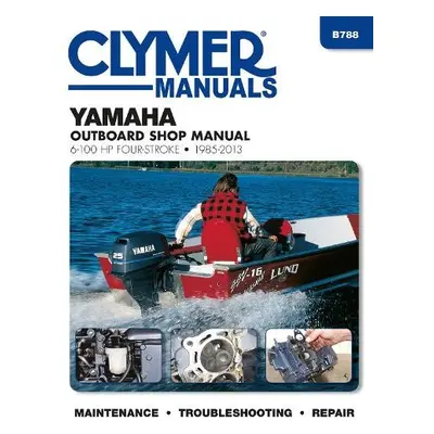 Yamaha 6-100 Hp Clymer Outboard Motor Repair Manual - Haynes Publishing