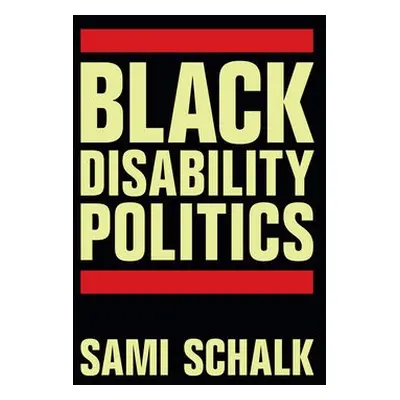 Black Disability Politics - Schalk, Sami