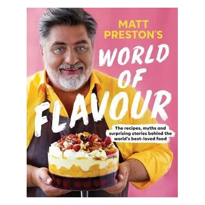 Matt Preston's World of Flavour - Preston, Matt