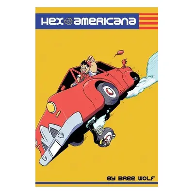 Hex Americana - Wolf, Bree D.