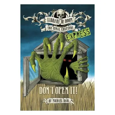 Don't Open It! - Express Edition - Dahl, Michael (Author)