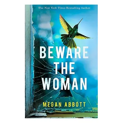 Beware the Woman - Abbott, Megan