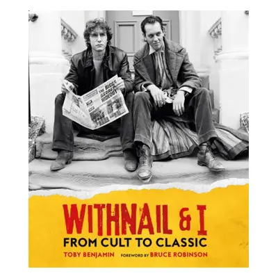 Withnail and I: From Cult to Classic - Benjamin, Toby