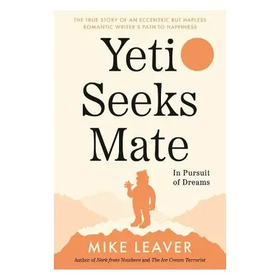 Yeti Seeks Mate - Leaver, Mike