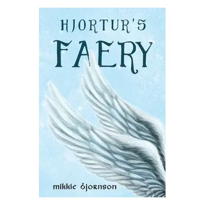 Hjortur's Faery - Bjornson, Mikkie