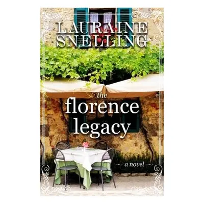 The Florence Legacy - Snelling, Lauraine