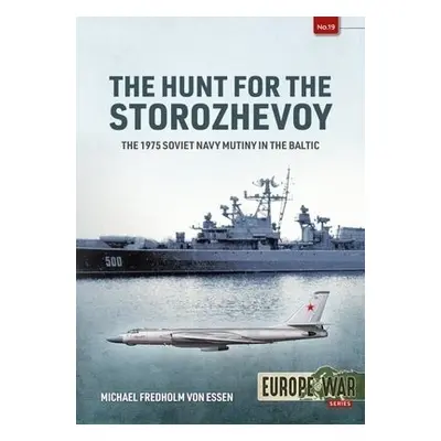 Hunt for the Storozhevoy - Fredholm Von Essen, Michael