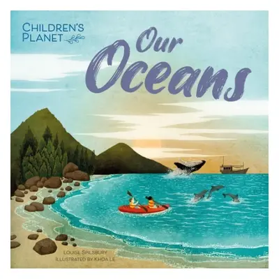 Children's Planet: Our Oceans - Spilsbury, Louise