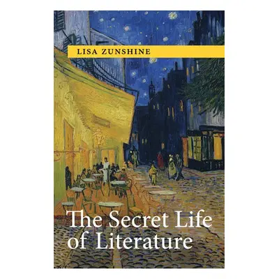 Secret Life of Literature - Zunshine, Lisa