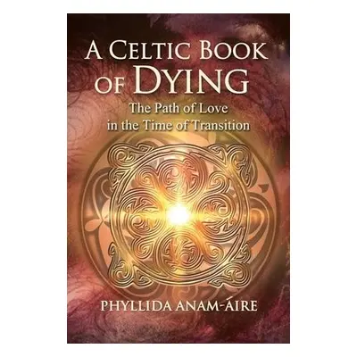 Celtic Book of Dying - Anam-Aire, Phyllida