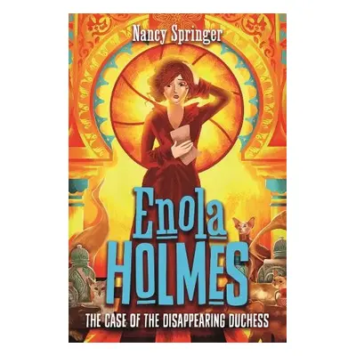 Enola Holmes 6: The Case of the Disappearing Duchess - Springer, Nancy