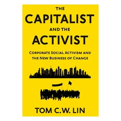 Capitalist and the Activist - Lin, Tom