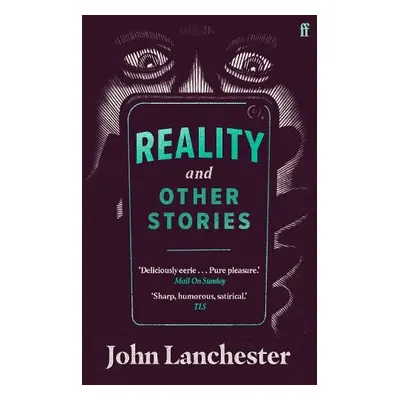 Reality, and Other Stories - Lanchester, John