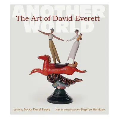 Art of David Everett Volume 25 - Reese, Becky Duval a Harrigan, Stephen a Holland, Richard