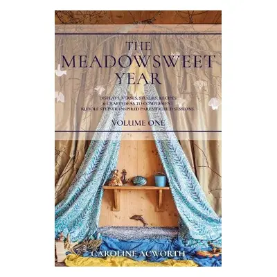 Meadowsweet Year Volume 1 - Acworth, Caroline