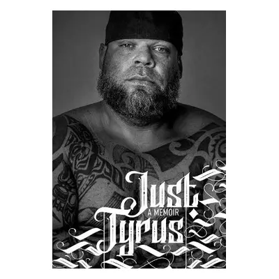 Just Tyrus - Tyrus