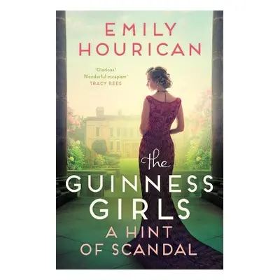 Guinness Girls – A Hint of Scandal - Hourican, Emily