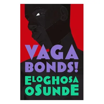 Vagabonds! - Osunde, Eloghosa