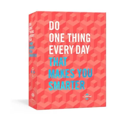 Do One Thing Every Day That Makes You Smarter - Rogge, Robie a Smith, Dian G.