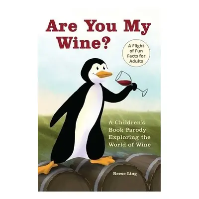 Are You My Wine? - Ling, Reese