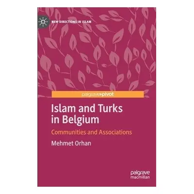 Islam and Turks in Belgium - Orhan, Mehmet