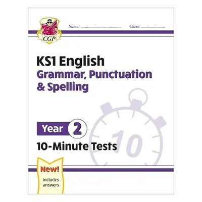 KS1 Year 2 English 10-Minute Tests: Grammar, Punctuation a Spelling - CGP Books