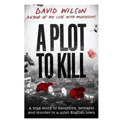 Plot to Kill - Wilson, David