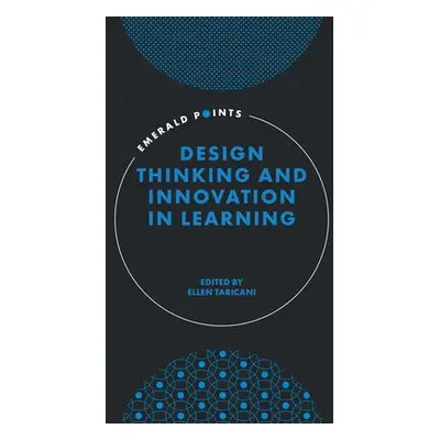 Design Thinking and Innovation in Learning