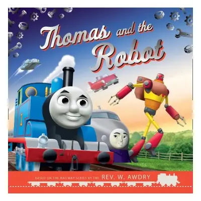 Thomas a Friends: Thomas and the Robot - Thomas a Friends