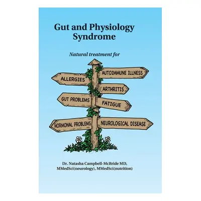 Gut and Physiology Syndrome - Campbell-McBride, M.D., Dr. Natasha