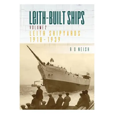 Leith-Built Ships - Neish, R.O.