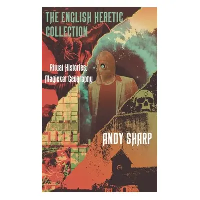 English Heretic Collection - Sharp, Andy