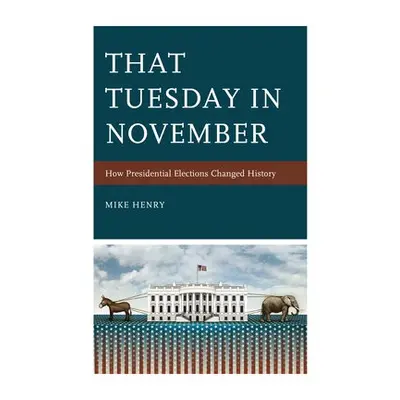 That Tuesday in November - Henry, Mike