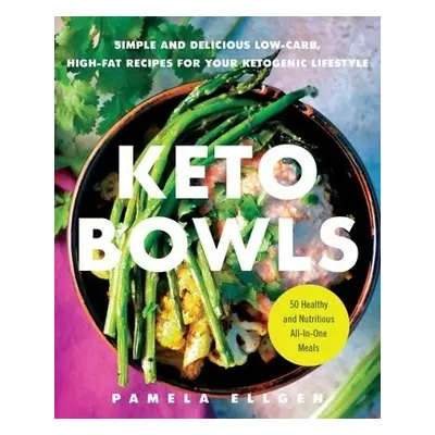 Keto Bowls - Ellgen, Pamela