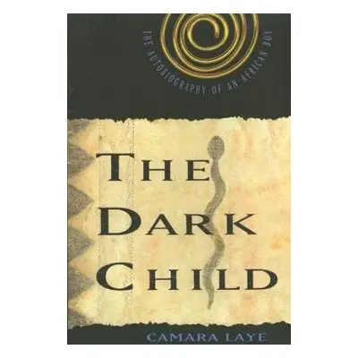 Dark Child - Laye, Camara