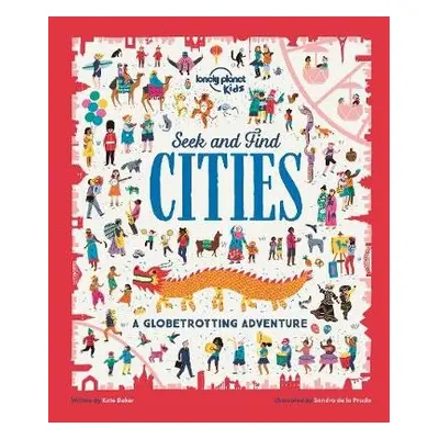 Lonely Planet Kids Seek and Find Cities - Lonely Planet Kids a Baker, Kate a Baker, Kate