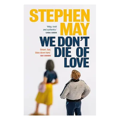 We Don't Die of Love - May, Stephen