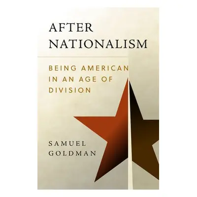 After Nationalism - Goldman, Samuel