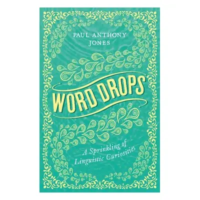 Word Drops - Jones, Paul Anthony